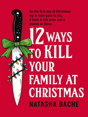 cover image of 12 Ways to Kill Your Family at Christmas